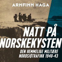 Natt på norskekysten - den hemmelige militære nordsjøtrafikk 1940-1943