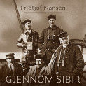 Gjennom Sibir av Fridtjof Nansen (Nedlastbar lydbok)