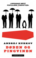 Døden og pingvinen av Andrej Kurkov (Heftet)