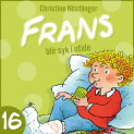 Frans blir syk i utide av Christine Nöstlinger (Nedlastbar lydbok)
