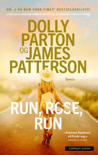 Run, Rose, Run av Dolly Parton og James Patterson (Ebok)