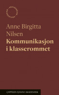 Kommunikasjon i klasserommet av Anne Birgitta Nilsen (Heftet)