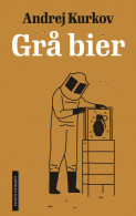 Grå bier av Andrej Kurkov (Innbundet)