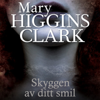 Skyggen av ditt smil av Mary Higgins Clark (Nedlastbar lydbok)