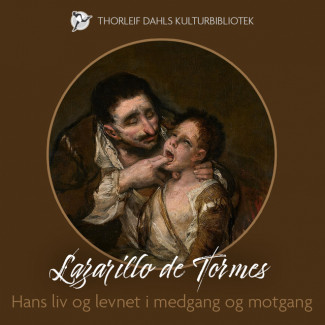 Lazarillo de Tormes – hans liv og levnet i medgang og motgang av Flere (Nedlastbar lydbok)