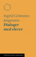 Dialoger med elever av Ingrid Grimsmo Jørgensen (Ebok)