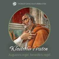 Klosterliv i vesten - Augustins regel, Benedikts regel