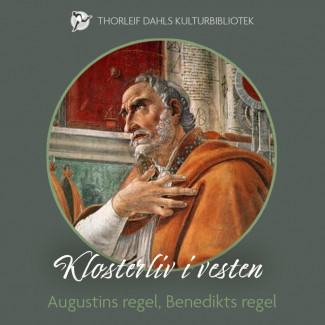 Klosterliv i vesten - Augustins regel, Benedikts regel av Flere (Nedlastbar lydbok)