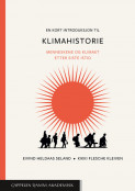 En kort introduksjon til klimahistorie av Kikki Flesche Kleiven og Eivind Heldaas Seland (Heftet)