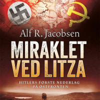 Miraklet ved Litza - Hitlers første nederlag på Østfronten