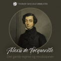 Det gamle regime og revolusjonen av Alexis de Tocqueville (Nedlastbar lydbok)