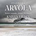 Kniven i ilden av Ingeborg Arvola (Nedlastbar lydbok)