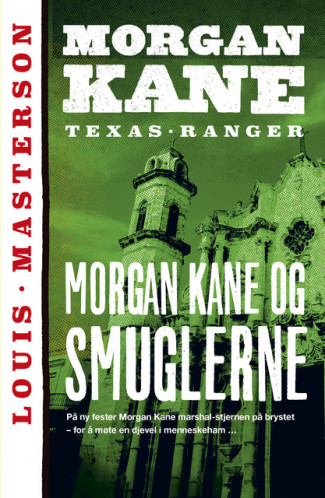Morgan Kane og smuglerne av Louis Masterson (Heftet)