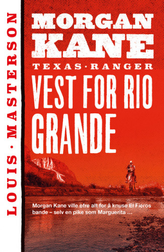 Vest for Rio Grande av Louis Masterson (Heftet)