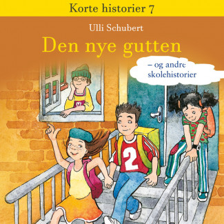 Den nye gutten - og andre skolehistorier av Ulli Schubert (Nedlastbar lydbok)