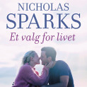 Et valg for livet av Nicholas Sparks (Nedlastbar lydbok)