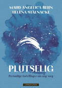 Plutselig av Maud Angelica Behn og Helena Stålnacke (Innbundet)