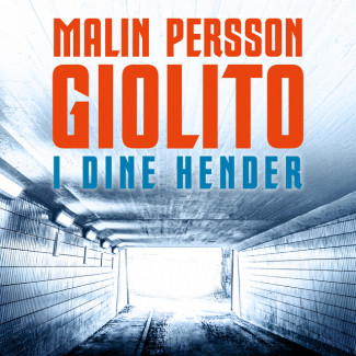 I dine hender av Malin Persson Giolito (Nedlastbar lydbok)
