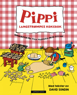 Pippi Langstrømpes kokebok av Astrid Lindgren og David Sundin (Innbundet)