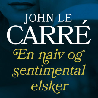En naiv og sentimental elsker av John le Carré (Nedlastbar lydbok)