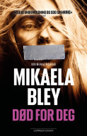 Død for deg av Mikaela Bley (Heftet)