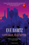 Late dagar, ville netter av Eve Babitz (Heftet)