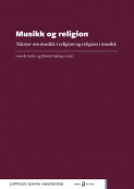 Musikk og religion av Henrik Holm og Øivind Varkøy (Heftet)