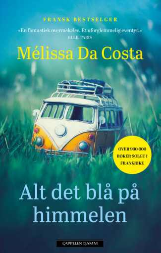 Alt det blå på himmelen av Mélissa Da Costa (Ebok)