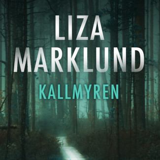 Kallmyren av Liza Marklund (Nedlastbar lydbok)