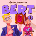 Berts dagbok 5 av Anders Jacobsson og Sören Olsson (Nedlastbar lydbok)