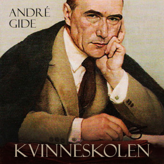 Kvinneskolen av André Gide (Nedlastbar lydbok)