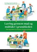 Læring gennem mad og måltider i grundskolen av Johanna Björklund, Sara Frödén, Dorte Ruge og Frøydis Nordgård Vik (Heftet)