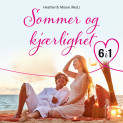 Sommer og kjærlighet - 6 romantiske fortellinger (Nedlastbar lydbok)