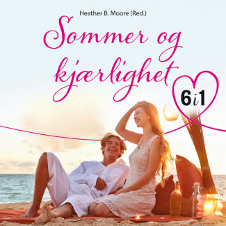Sommer og kjærlighet - 6 romantiske fortellinger av Heather B. Moore (Nedlastbar lydbok)