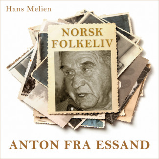 Anton fra Essand av Hans Melien (Nedlastbar lydbok)