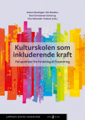 Kulturskolen som inkluderende kraft av Kim Boeskov, Boel Christensen-Scheel, Anders Rønningen og Ylva Hofvander Trulsson (Heftet)