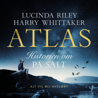 Atlas - Historien om Pa Salt av Lucinda Riley og Harry Whittaker (Nedlastbar lydbok)