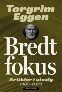 Bredt fokus av Torgrim Eggen (Ebok)