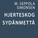 Hjerteskog. Sydänmettä. av M. Seppola Simonsen (Nedlastbar lydbok)