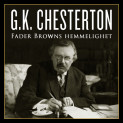 Fader browns hemmelighet av G. K. Chesterton (Nedlastbar lydbok)