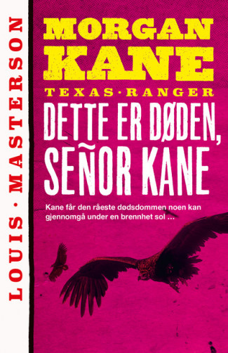 Dette er døden, señor Kane av Louis Masterson (Ebok)