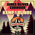 Kamp i blinde av James Oliver Curwood (Nedlastbar lydbok)