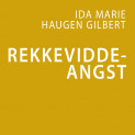 Rekkeviddeangst av Ida Marie Haugen Gilbert (Nedlastbar lydbok)