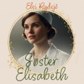Søster Elisabeth av Elsi Rydsjö (Nedlastbar lydbok)