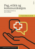 Fag, etikk og kommunikasjon av Kari Krüger Grasaas og Jørn Stordalen (Heftet) Fag, etikk og kommunikasjon av Kari Krüger Grasaas og Jørn Stordalen (Heftet)