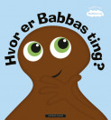 Babblarna – Hvor er Babbas ting? av Anneli Tisell (Innbundet)
