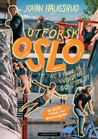 Utforsk Oslo av Johan Haugsrud (Innbundet)