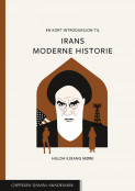 En kort introduksjon til Irans moderne historie av Hulda Kjeang Mørk (Ebok)