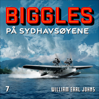 Biggles på sydhavsøyene av William Earl Johns (Nedlastbar lydbok)