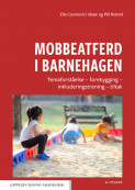 Mobbeatferd i barnehagen av Ella Cosmovici Idsøe og Pål Roland (Heftet) Mobbeatferd i barnehagen av Ella Cosmovici Idsøe og Pål Roland (Heftet)